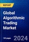 Global Algorithmic Trading Market (2023-2028) Competitive Analysis, Impact of Covid-19, Ansoff Analysis - Product Image