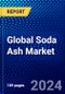 Global Soda Ash Market (2023-2028) Competitive Analysis, Impact of Covid-19, Impact of Economic Slowdown & Impending Recession, Ansoff Analysis - Product Image