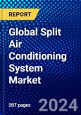 Global Split Air Conditioning System Market (2023-2028) Competitive Analysis, Impact of Covid-19, Impact of Economic Slowdown & Impending Recession, Ansoff Analysis- Product Image