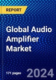 Global Audio Amplifier Market (2023-2028) Competitive Analysis, Impact of Covid-19, Ansoff Analysis- Product Image