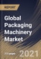 Global Packaging Machinery Market By End Use, By Machine Type, By Regional Outlook, Industry Analysis Report and Forecast, 2021 - 2027 - Product Thumbnail Image
