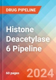 Histone Deacetylase 6 - Pipeline Insight, 2024- Product Image