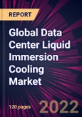 Global Data Center Liquid Immersion Cooling Market 2023-2027- Product Image