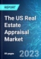 The US Real Estate Appraisal Market: Analysis and Trends with Impact of COVID-19 and Forecast up to 2028 - Product Thumbnail Image