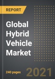 Global Hybrid Vehicle Market (Value, Volume) - Analysis By Degree of Hybridization (Mild, Micro, Full), Electric Powertrain, Vehicle Type, By Region, By Country (2021 Edition): Market Insights and Forecast with Impact of COVID-19 (2021-2026)- Product Image