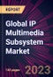 Global IP Multimedia Subsystem Market 2024-2028 - Product Image