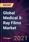 Global Medical X-Ray Films Market 2022-2026 - Product Thumbnail Image