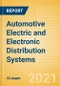 Automotive Electric and Electronic Distribution Systems - Global Market Size, Trends, Shares and Forecast, Q4 2021 Update - Product Thumbnail Image