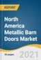 North America Metallic Barn Doors Market Size, Share & Trends Analysis Report by Price Range (Below USD 500, USD 501-1,000), by End User (Residential, Commercial), by Product, and Segment Forecasts, 2021-2028 - Product Thumbnail Image
