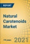 Natural Carotenoids Market by Type (Astaxanthin, Beta-carotene, Lutein, Lycopene), Form (Beadlets, Powder, Gel), Source (Microorganisms, Algae), Application (Feed, Food & Beverage, Dietary Supplements, Cosmetics) - Global Forecasts to 2028 - Product Thumbnail Image