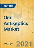 Oral Antiseptics Market - Global Outlook & Forecast 2021-2026- Product Image
