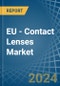 EU - Contact Lenses - Market Analysis, Forecast, Size, Trends and Insights - Product Thumbnail Image