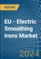 EU - Electric Smoothing Irons - Market Analysis, Forecast, Size, Trends and Insights - Product Thumbnail Image