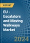 EU - Escalators and Moving Walkways - Market Analysis, Forecast, Size, Trends and Insights - Product Thumbnail Image
