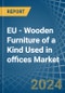 EU - Wooden Furniture of a Kind Used in offices - Market analysis, Forecast, Size, Trends and insights - Product Image