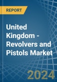 United Kingdom - Revolvers and Pistols - Market Analysis, Forecast, Size, Trends and Insights. Update: COVID-19 Impact- Product Image