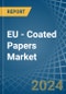 EU - Coated Papers - Market Analysis, Forecast, Size, Trends and Insights. Update: COVID-19 Impact - Product Thumbnail Image