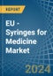 EU - Syringes for Medicine - Market Analysis, forecast, Size, Trends and Insights. Update: COVID-19 Impact - Product Thumbnail Image