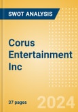 Corus Entertainment Inc (CJR.B) - Financial and Strategic SWOT Analysis Review- Product Image