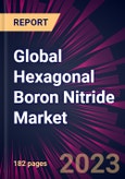 Global Hexagonal Boron Nitride Market 2023-2027- Product Image