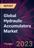 Global Hydraulic Accumulators Market 2023-2027- Product Image