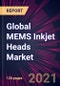 Global MEMS Inkjet Heads Market 2021-2025 - Product Thumbnail Image
