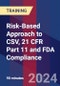 Risk-Based Approach to CSV, 21 CFR Part 11 and FDA Compliance - Webinar (Recorded) - Product Thumbnail Image