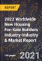 2022 Worldwide New Housing For-Sale Builders Industry-Industry & Market Report - Product Thumbnail Image