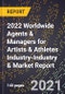 2022 Worldwide Agents & Managers for Artists & Athletes Industry-Industry & Market Report - Product Thumbnail Image