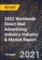 2022 Worldwide Direct Mail Advertising Industry-Industry & Market Report - Product Thumbnail Image
