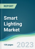 Smart Lighting Market - Forecasts from 2023 to 2028- Product Image