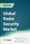 Global Radar Security Market - Forecasts from 2021 to 2026 - Product Thumbnail Image