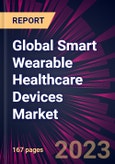 Global Smart Wearable Healthcare Devices Market 2024-2028- Product Image