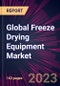 Global Freeze Drying Equipment Market 2023-2027 - Product Thumbnail Image