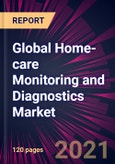 Global Home-care Monitoring and Diagnostics Market 2021-2025- Product Image