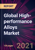 Global High-performance Alloys Market 2021-2025- Product Image