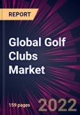 Global Golf Clubs Market 2023-2027- Product Image