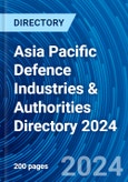Asia Pacific Defence Industries & Authorities Directory 2024- Product Image
