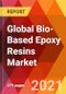 Global Bio-Based Epoxy Resins Market, By Type, By Ingredient, By Form, By Application, By End User, Estimation & Forecast, 2017 - 2027 - Product Thumbnail Image