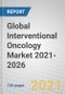 Global Interventional Oncology Market 2021-2026 - Product Thumbnail Image
