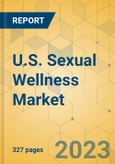 U.S. Sexual Wellness Market - Industry Outlook & Forecast 2023-2028- Product Image
