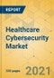 Healthcare Cybersecurity Market - Global Outlook & Forecast 2021-2026 - Product Thumbnail Image