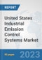 United States Industrial Emission Control Systems Market: Prospects, Trends Analysis, Market Size and Forecasts up to 2030 - Product Thumbnail Image