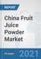 China Fruit Juice Powder Market: Prospects, Trends Analysis, Market Size and Forecasts up to 2027 - Product Thumbnail Image
