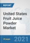United States Fruit Juice Powder Market: Prospects, Trends Analysis, Market Size and Forecasts up to 2027 - Product Thumbnail Image