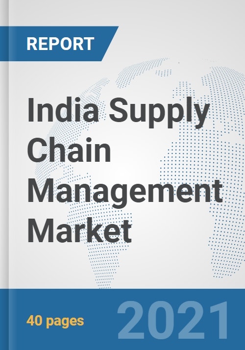 India Supply Chain Management Market Prospects, Trends Analysis