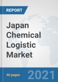 Japan Chemical Logistic Market: Prospects, Trends Analysis, Market Size and Forecasts up to 2027- Product Image