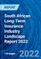 South African Long-Term Insurance Industry Landscape Report 2022 - Product Thumbnail Image