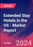 Extended Stay Hotels in the US - Industry Market Research Report- Product Image