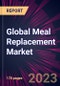Global Meal Replacement Market 2024-2028 - Product Thumbnail Image